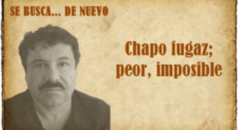 Chapo fugaz; peor, imposible